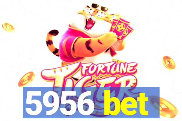 5956 bet